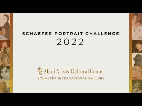 Schaefer Portrait Challenge 2022 - A Visual Tour | Jan 11 - March 19, 2022